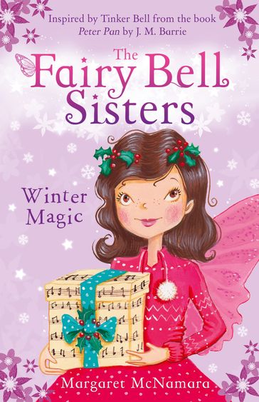 The Fairy Bell Sisters: Winter Magic - Margaret McNamara