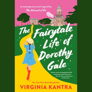 The Fairytale Life of Dorothy Gale - Virginia Kantra