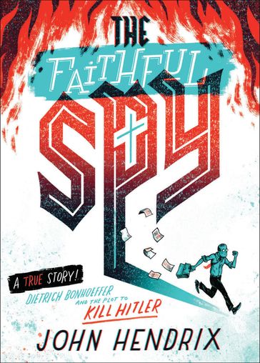 The Faithful Spy - John Hendrix