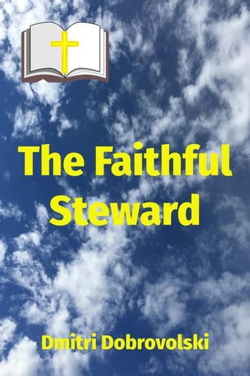 The Faithful Steward - Dmitri Dobrovolski