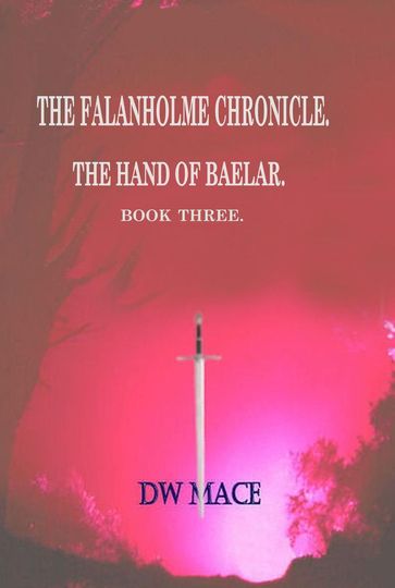 The Falanholme Chronicle - D.W.Mace