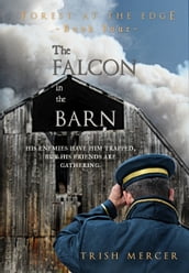 The Falcon in the Barn (Book 4 Forest at the Edge series)