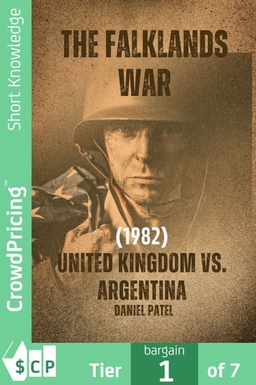 The Falklands War: (1982) United Kingdom vs. Argentina - Daniel Patel