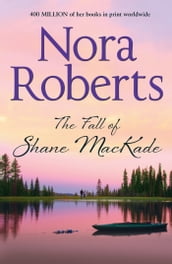 The Fall Of Shane Mackade (MacKade Brothers, Book 4)