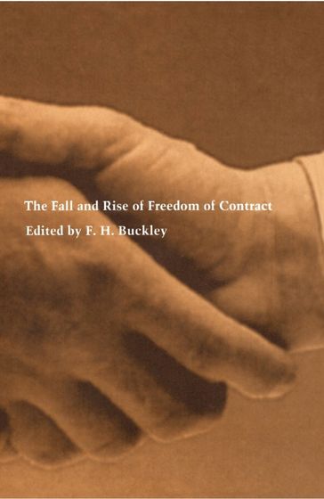 The Fall and Rise of Freedom of Contract - Eric A. Posner - Michael J. Trebilcock - Richard Epstein - Timothy J. Muris