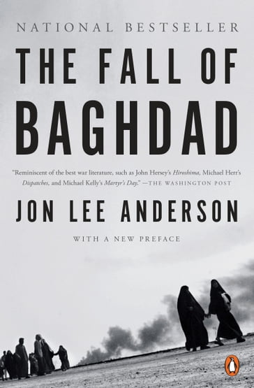 The Fall of Baghdad - Jon Lee Anderson