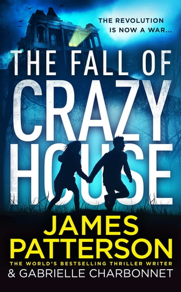 The Fall of Crazy House - James Patterson