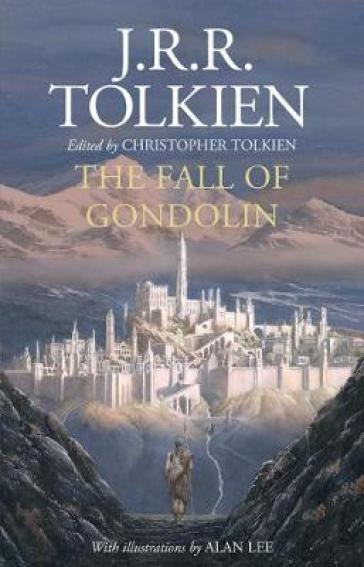 The Fall of Gondolin - J. R. R. Tolkien