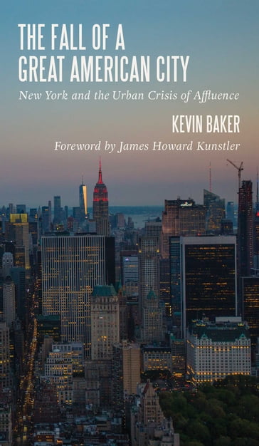 The Fall of a Great American City - Kevin Baker