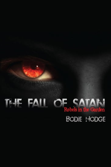 The Fall of Satan - Bodie Hodge