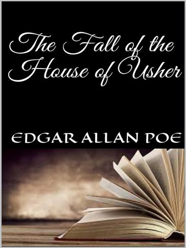 The Fall of the House of Usher - Edgar Allan Poe