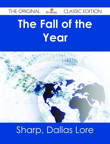 The Fall of the Year - The Original Classic Edition - Dallas Lore Sharp