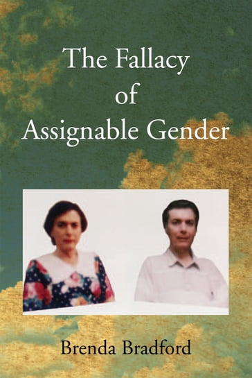 The Fallacy of Assignable Gender - Transcendent Publications
