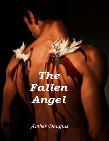 The Fallen Angel - Amber Douglas