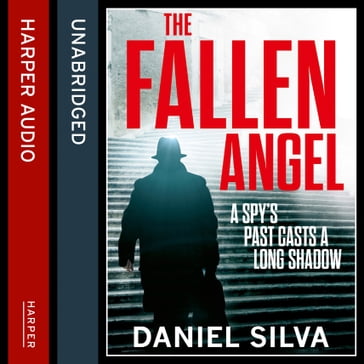 The Fallen Angel: A gripping espionage thriller and New York Times bestseller - Daniel Silva