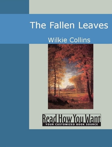 The Fallen Leaves - William Wilkie Collins
