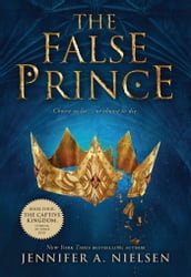 The False Prince: Book 1 of the Ascendance Trilogy: Book 1 of the Ascendance Trilogy