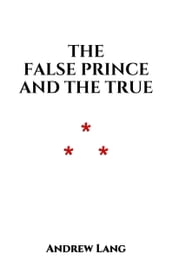The False Prince and the True