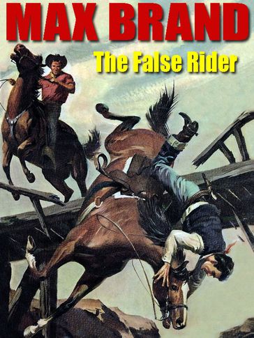 The False Rider - Frederick Faust - Max Brand