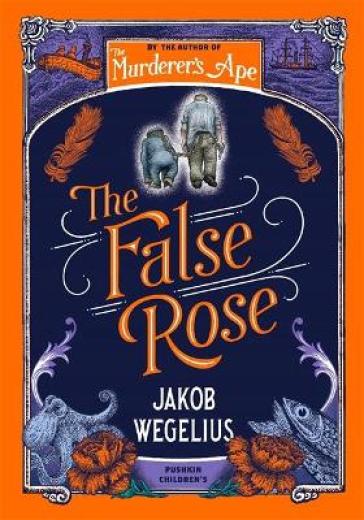 The False Rose - Jakob Wegelius