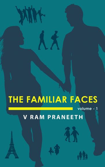 The Familiar Faces: Volume - 1 - V Ram Praneeth