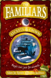 The Familiars: Secrets of the Crown