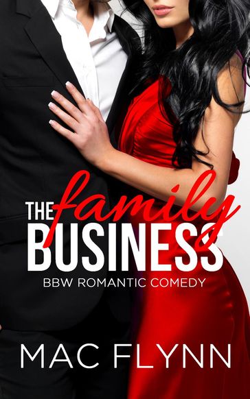 The Family Business #1 (BBW Romantic Comedy) - Mac Flynn