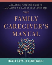 The Family Caregiver s Manual