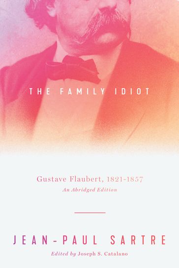 The Family Idiot - Jean-Paul Sartre