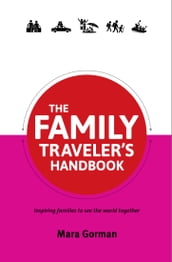 The Family Traveler s Handbook