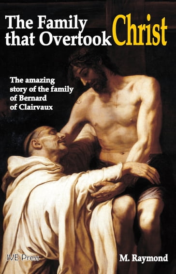 The Family that Overtook Christ - M. Raymond