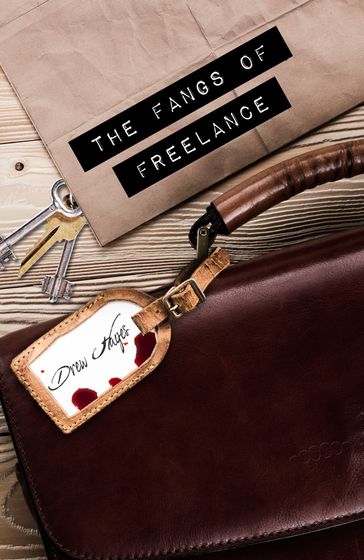 The Fangs of Freelance - Drew Hayes