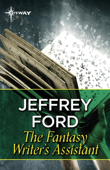 The Fantasy Writer's Assistant - Jeffrey Ford