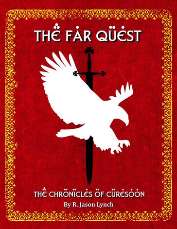 The Far Quest - The Chronicles of Curesoon - Book One - R. Jason Lynch