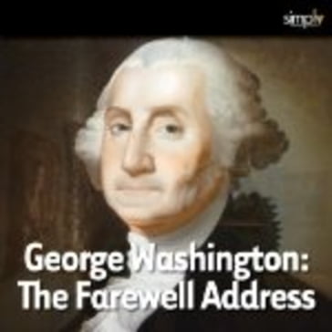 The Farewell Address by George Washington - George Washington