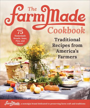 The FarmMade Cookbook - FarmMade - Patti Johnson-Long