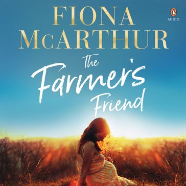 The Farmer's Friend - Fiona McArthur