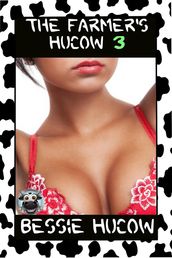 The Farmer s Hucow 3 (Hucow Lactation BDSM Age Gap Milking Breast Feeding Adult Nursing Age Difference XXX Erotica)