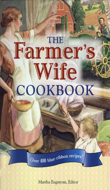 The Farmer's Wife Cookbook - Martha Engstrom