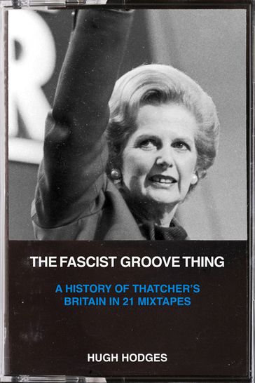 The Fascist Groove Thing - Hugh Hodges - Dick Lucas