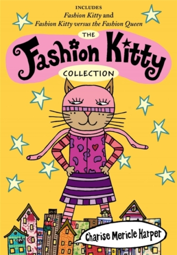 The Fashion Kitty Collection - Charise Mericle Harper