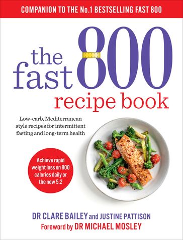 The Fast 800 Recipe Book - Dr Clare Bailey