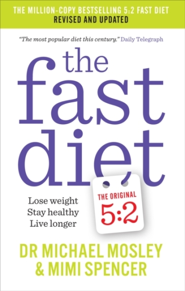 The Fast Diet - Dr Michael Mosley - Mimi Spencer