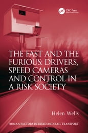 The Fast and The Furious: Drivers, Speed Cameras and Control in a Risk Society