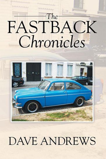 The Fastback Chronicles - Dave Andrews