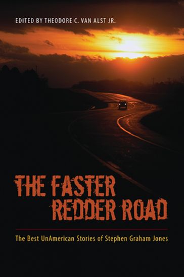 The Faster Redder Road - Stephen Graham Jones