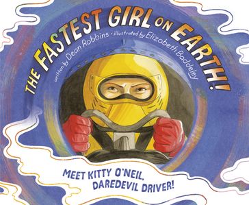 The Fastest Girl on Earth! - Dean Robbins