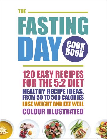 The Fasting Day Cookbook - Ebury Publishing