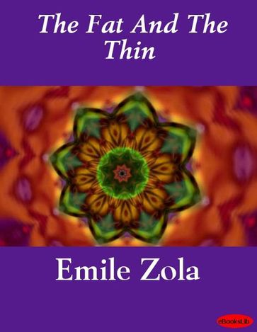 The Fat And The Thin - Emile Zola