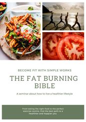 The Fat Burning Bible
